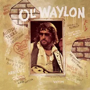 	Ol' Waylon - Waylon Jennings	
